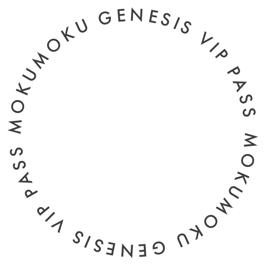 MOKUMOKU GENESIS VIP PASS